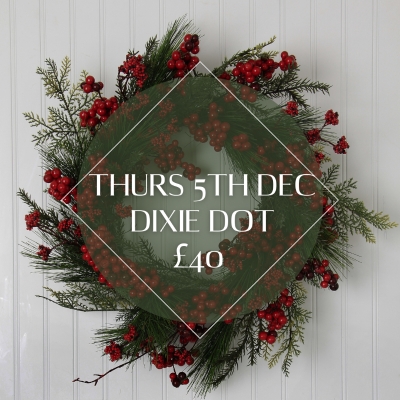 Wreath Workshop: 5th December: Dixie Dot Crafts