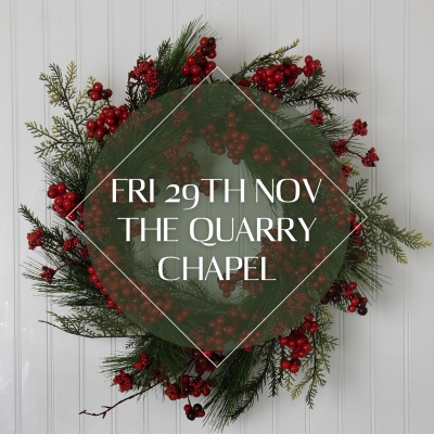 Wreath Workshop: 29th November: The Quarry Chapel